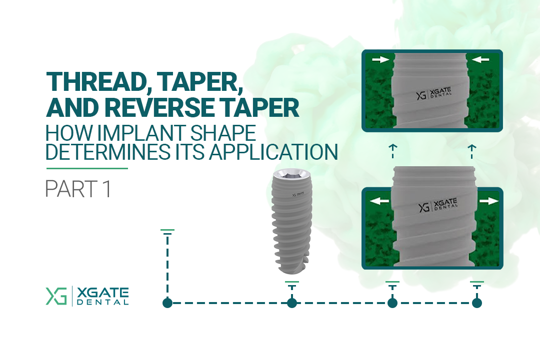Thread, Taper, and Reverse Taper: How Implant Shape Determines Its Application. Part 1