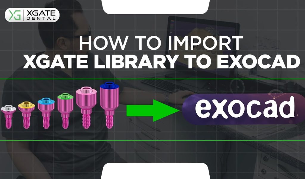 How to download and import XGATE Dental libraries, video guide