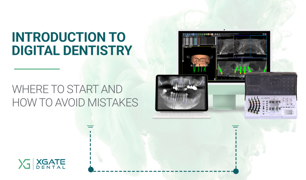 Introduction to Digital Dentistry. Where to Start and How to Avoid Mistakes