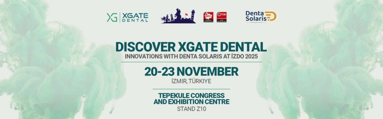 Discover XGATE Dental Innovations with Denta Solaris at İZDO 2025